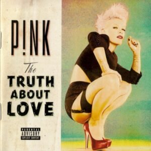 PINK - THE TRUTH ABOUT LOVE