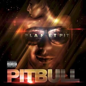 PITBULL - PLANET PIT (DELUXE VERSION)