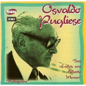 PUGLIESE OSVALDO - SUS EXITOS CON ALBERTO MORAN