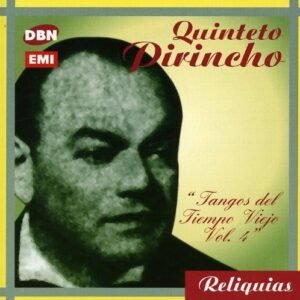 QUINTETO PIRINCHO - TANGOS DEL TIEMPO VIEJO - VOL. 4