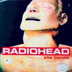 RADIOHEAD - THE BENDS