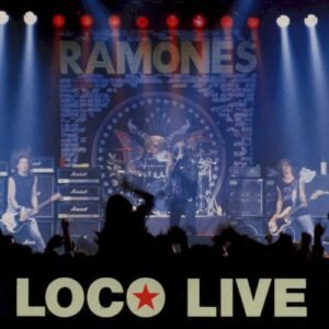 RAMONES THE - LOCO LIVE