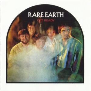 RARE EARTH - GET READY