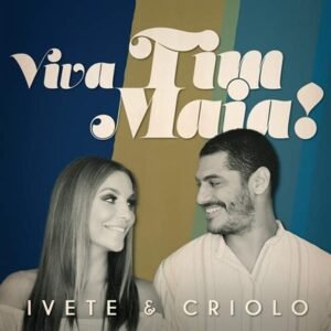 SANGALO IVETE & CRIOLO - VIVA TIM MAIA