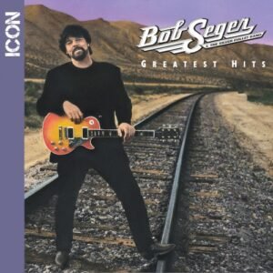 SEGER BOB & THE SILVER BULLET BAND - GREATEST HITS