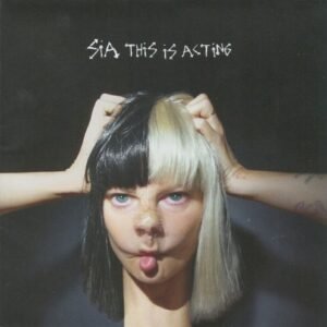 SIA - THIS IS ACTING