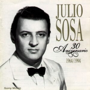 SOSA JULIO - 30 ANIVERSARIO 1964/1994 (2CD)