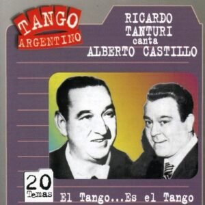TANTURI RICARDO / CASTILLO ALBERTO - EL TANGO ... ES EL TANGO