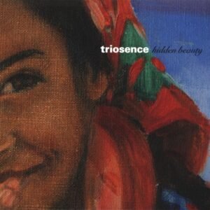 TRIOSENCE - HIDDEN BEAUTY