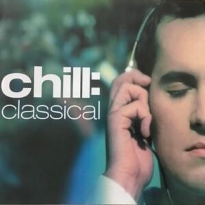 VARIOS INTERPRETES - CHILL: CLASSICAL (2CD)