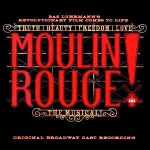 VARIOS INTERPRETES - MOULIN ROUGE! THE MUSICAL (O. BROADWAY)