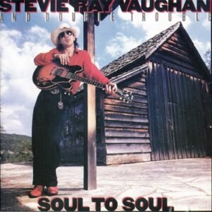 VAUGHAN STEVIE RAY - SOUL TO SOUL