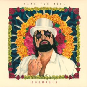 VON HELL HANK - EGOMANIA