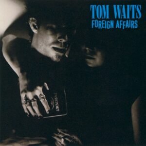 WAITS TOM - FOREIGN AFFAIRS