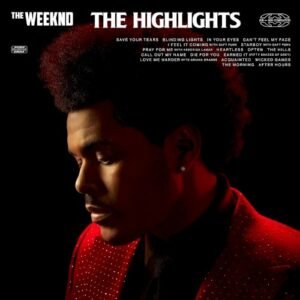 WEEKND THE - THE HIGHLIGHTS