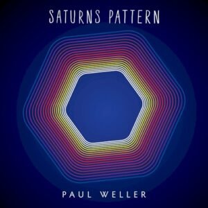 WELLER PAUL - SATURNS PATTERN